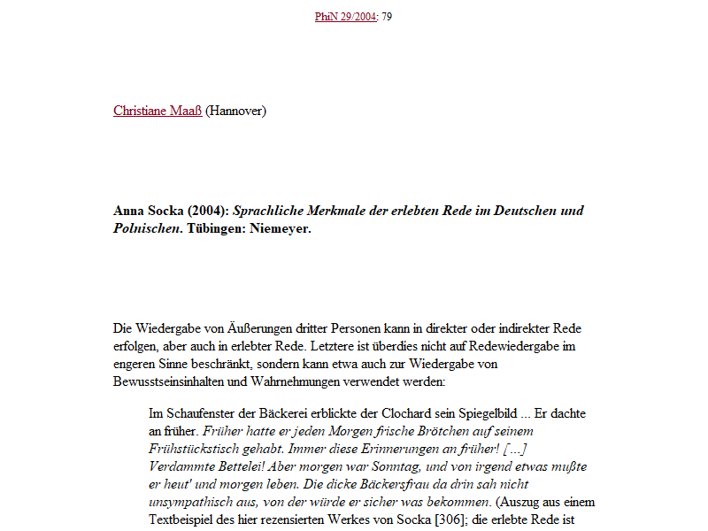 Anna Socka (2004): Sprachliche Merkmale der erlebten Rede im Deutschen und Polnischen. Tübingen: Niemeyer.